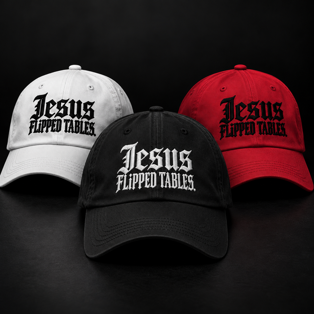 JESUS FLIPPED TABLES DAD HAT