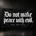 NO PEACE WITH EVIL FLAG